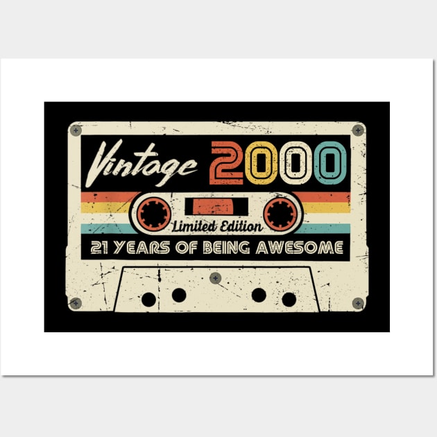 Vintage 2000 Made In 2000 21th Birthday 21 Years Old Gift ShirtVintage 2000 Made In 2000 21th Birthday 21 Years Old Gift Shirt Wall Art by Kelley Clothing